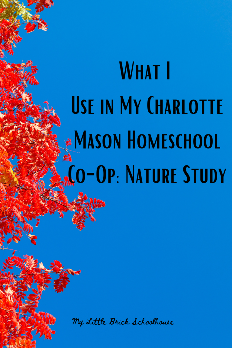 What I Use In My Charlotte Mason Co-op: Nature Study